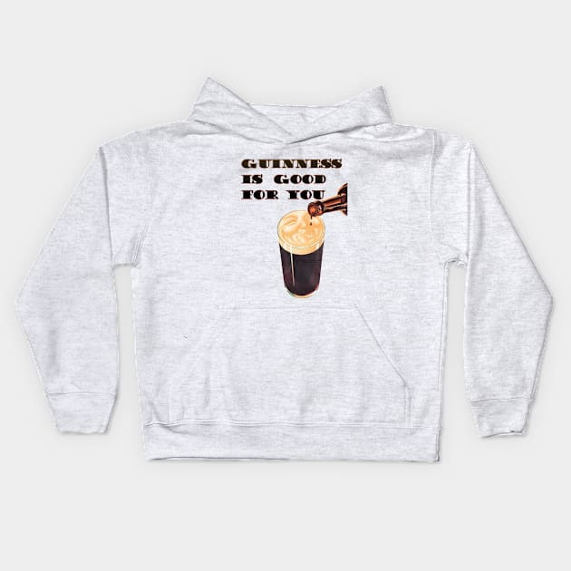 Guinness is Good for You Kids Hoodie by ginibrd